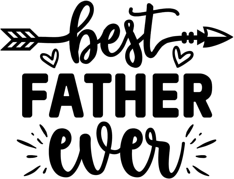 Inspirational Quote "Best Father Ever" Motivational Sticker Vinyl Decal Motivation Stickers- 5" Vinyl Sticker Waterproof