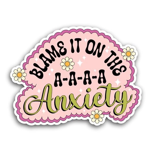 2 (Pieces) 3" and 5" Blame It On The Anxiety Sticker, Waterproof Vinyl Decals for Many Purpose Like