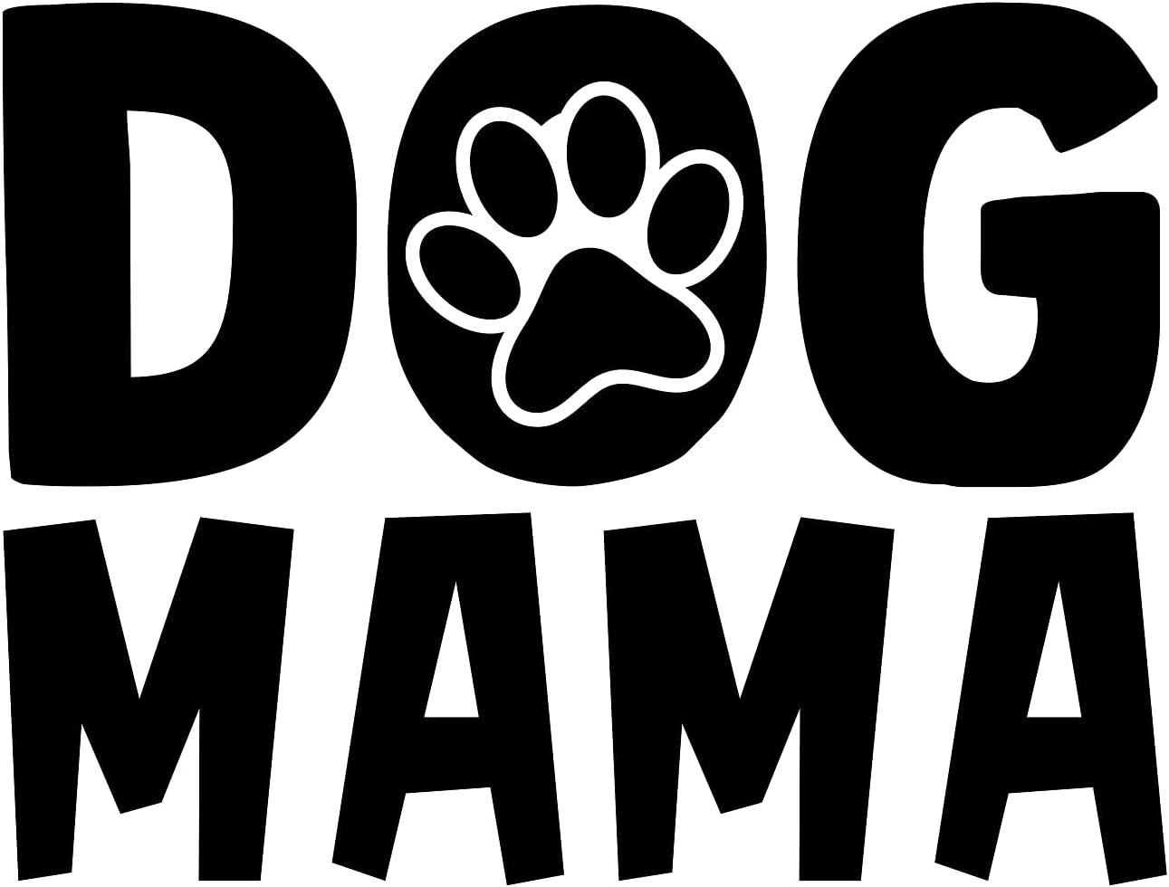 Inspirational Quote "Dog Mama" Motivational Sticker Vinyl Decal Motivation Stickers- 5" Vinyl Sticker Waterproof