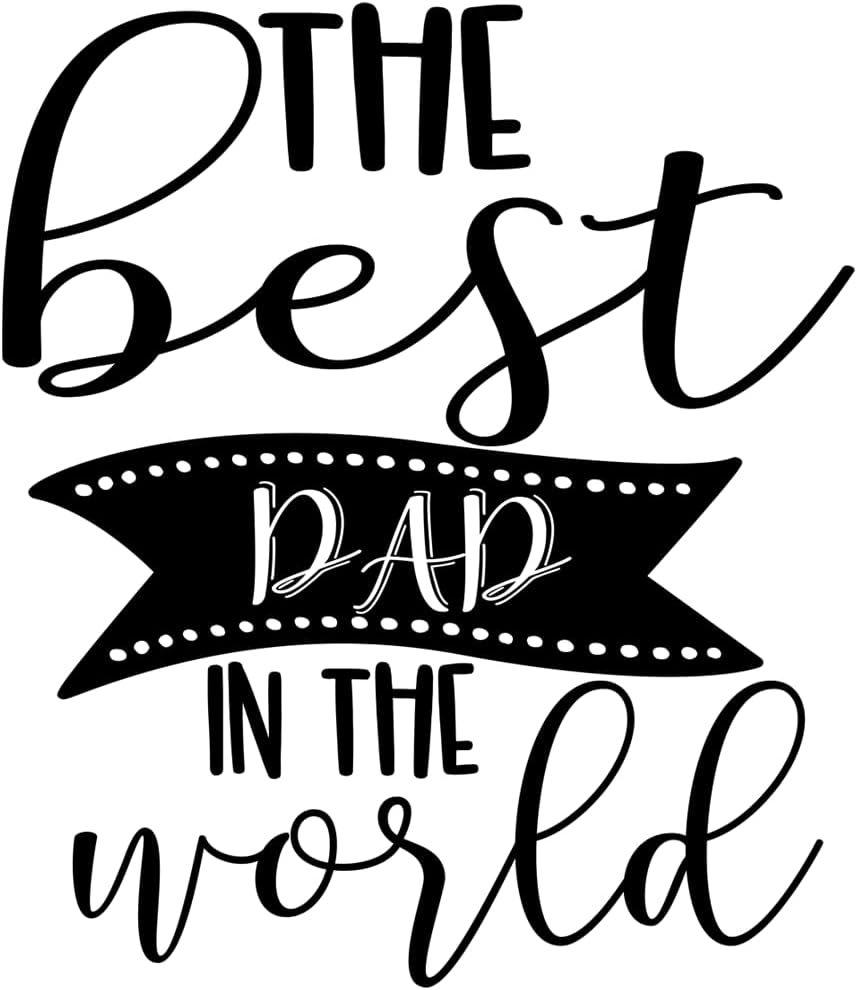 Inspirational Quote "The Best dad in The World" Motivational Sticker Vinyl Decal Motivation Stickers- 5" Vinyl Sticker Waterproof