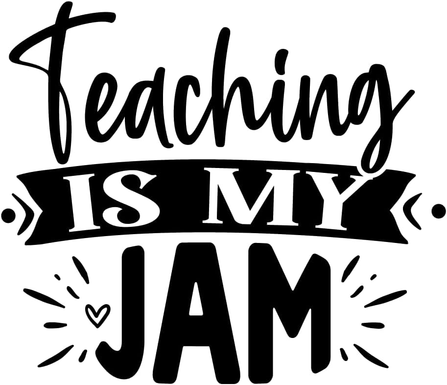 Inspirational Quote "Teaching is My Jam Quate" Motivational Sticker Vinyl Decal Motivation Stickers- 5" Vinyl Sticker Waterproof