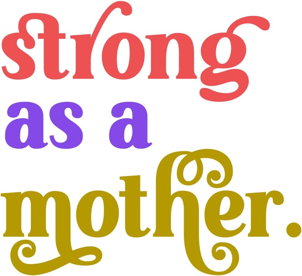 Inspirational Quote "Strong As A Mother," Motivational Sticker Vinyl Decal Motivation Stickers- 5" Vinyl Sticker Waterproof