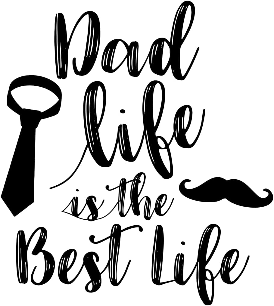 Inspirational Quote "dad Life is The Best Life, Sticker" Motivational Sticker Vinyl Decal Motivation Stickers- 5" Vinyl Sticker Waterproof