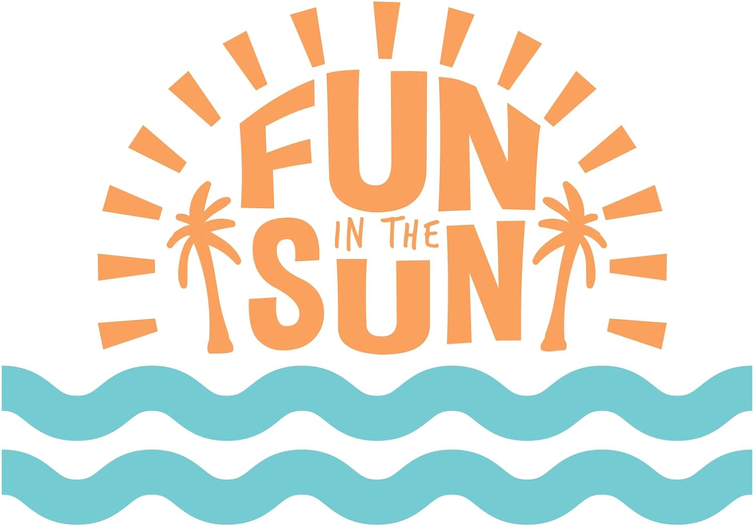 Inspirational Quote "Fun in The Sun" Motivational Sticker Vinyl Decal Motivation Stickers- 5" Vinyl Sticker Waterproof
