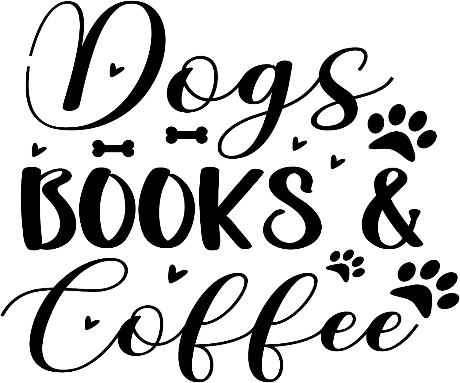 Inspirational Quote "Dogs Books & Coffee" Motivational Sticker Vinyl Decal Motivation Stickers- 5" Vinyl Sticker Waterproof