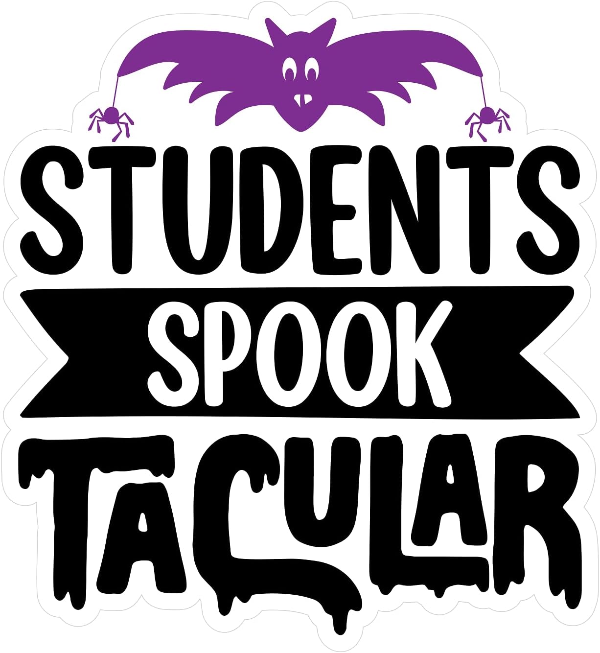 Inspirational Quote Students Spoke Tacular Motivational Sticker Vinyl Decal Motivation Stickers- 5" Vinyl Sticker Waterproof