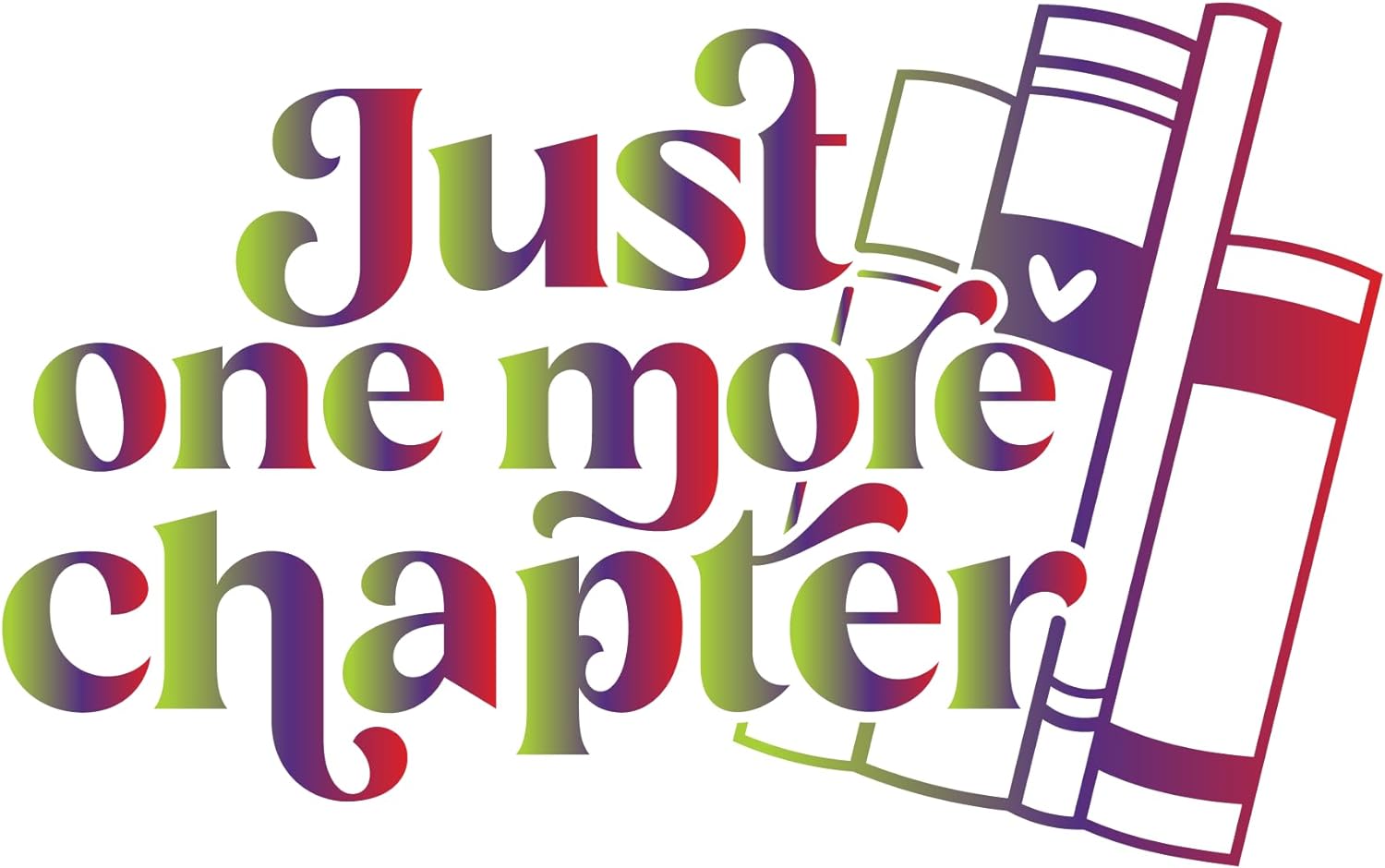 Inspirational Quote Just One More Chapter With Book Shelves Motivational Sticker Vinyl Decal Motivation Stickers- 5" Vinyl Sticker Waterproof