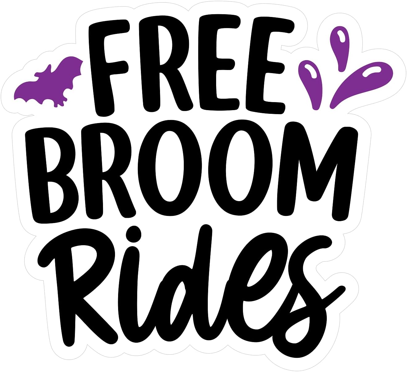 Inspirational Quote Free Broom Rides Motivational Sticker Vinyl Decal Motivation Stickers- 5" Vinyl Sticker Waterproof