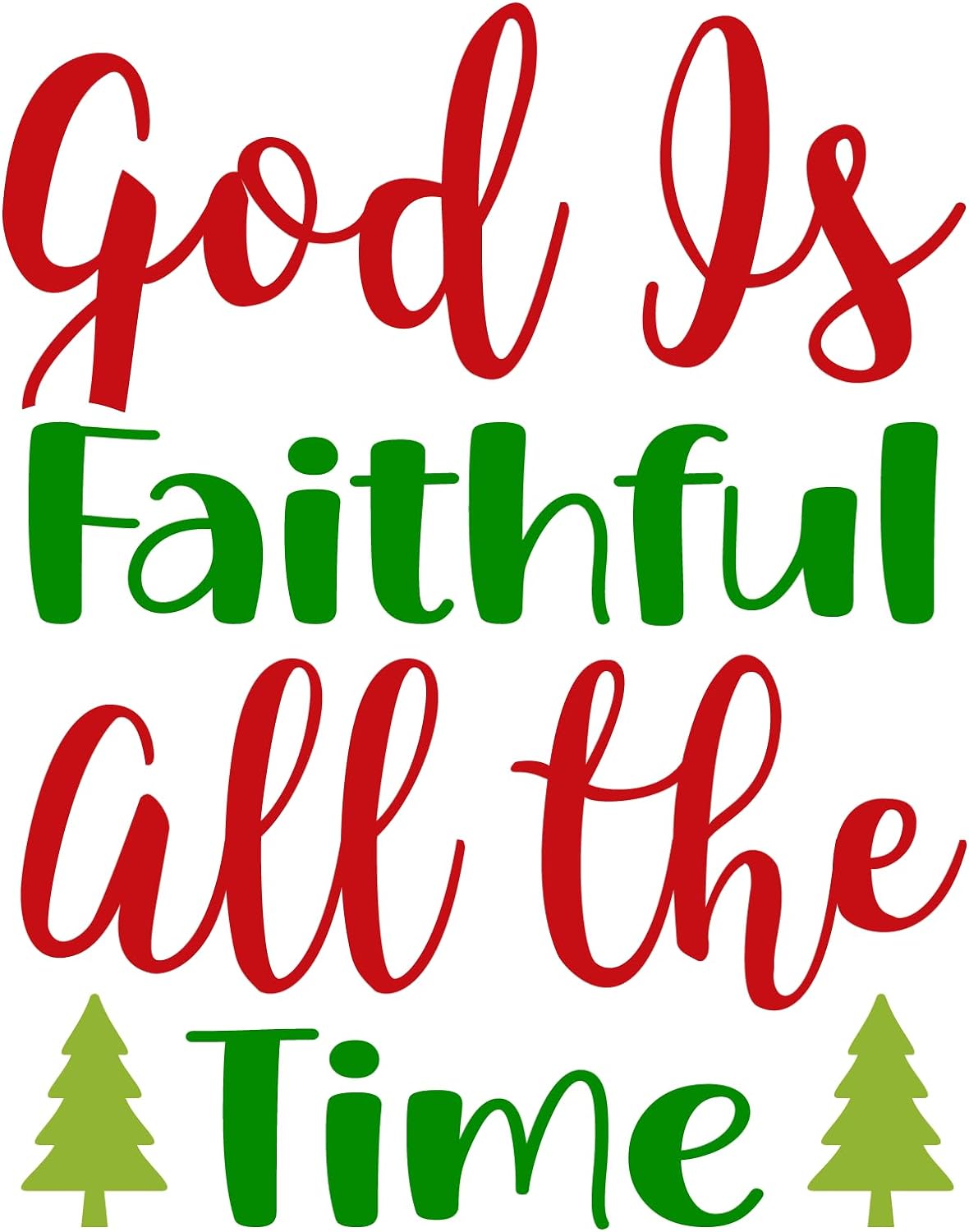 Inspirational Quote "God is Faithful All The Time Sticker." Motivational Sticker Vinyl Decal Motivation Stickers- 5" Vinyl Sticker Waterproof