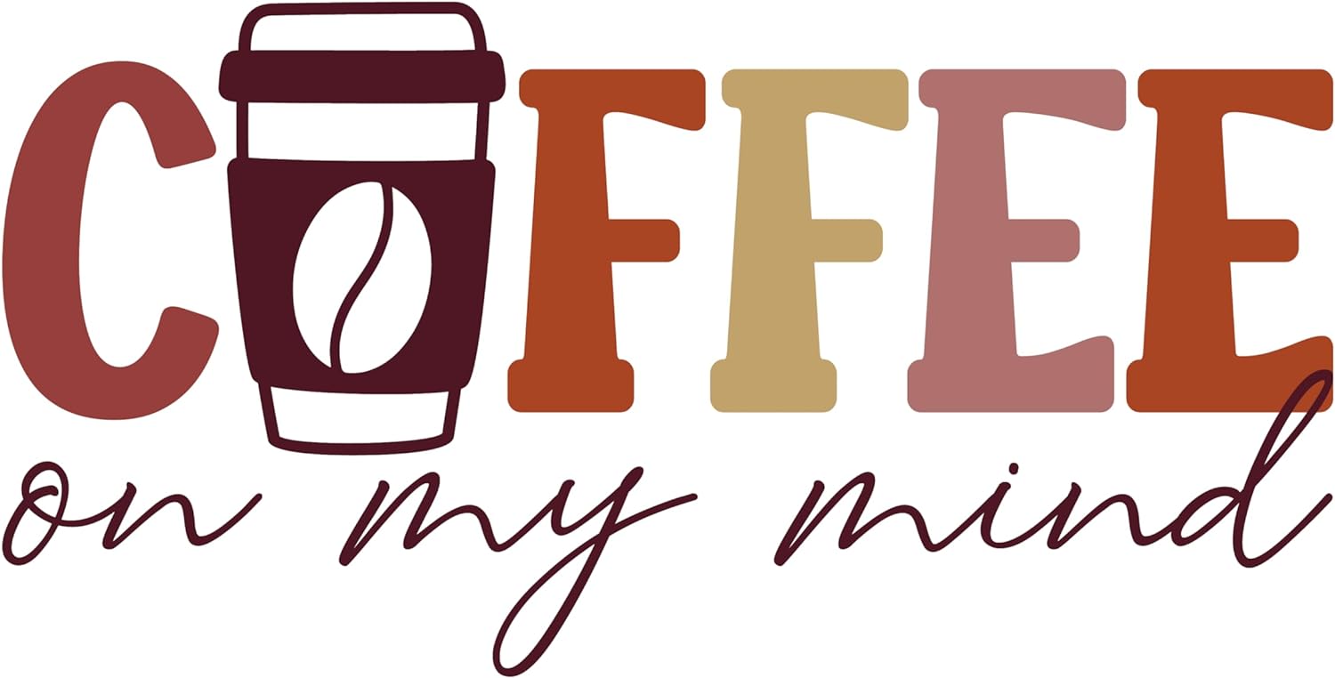 Inspirational Quote "Coffee On My Mind" Motivational Sticker Vinyl Decal Motivation Stickers- 5" Vinyl Sticker Waterproof