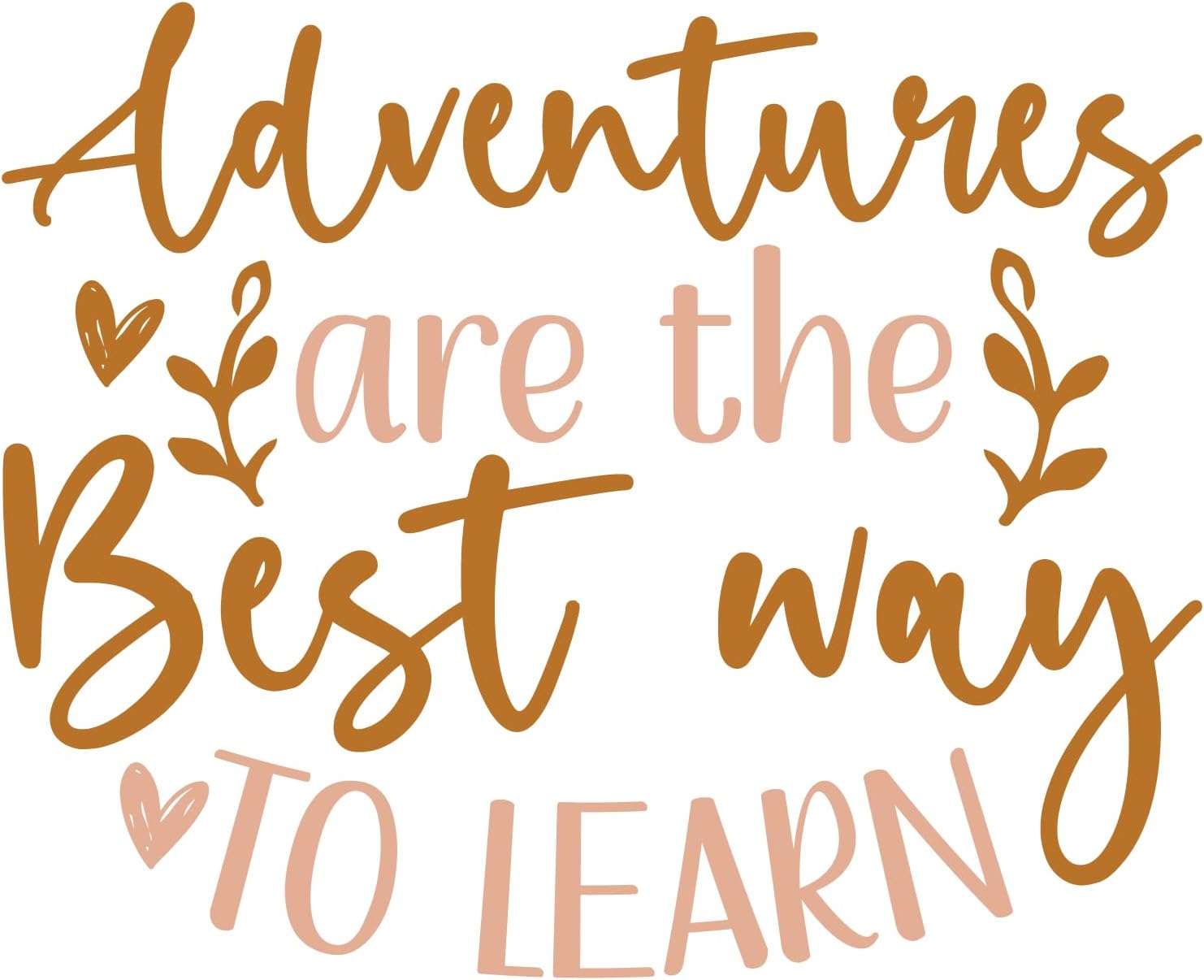 Inspirational Quote "Adventures Are The Best Way To Learn" Motivational Sticker Vinyl Decal Motivation Stickers- 5" Vinyl Sticker Waterproof