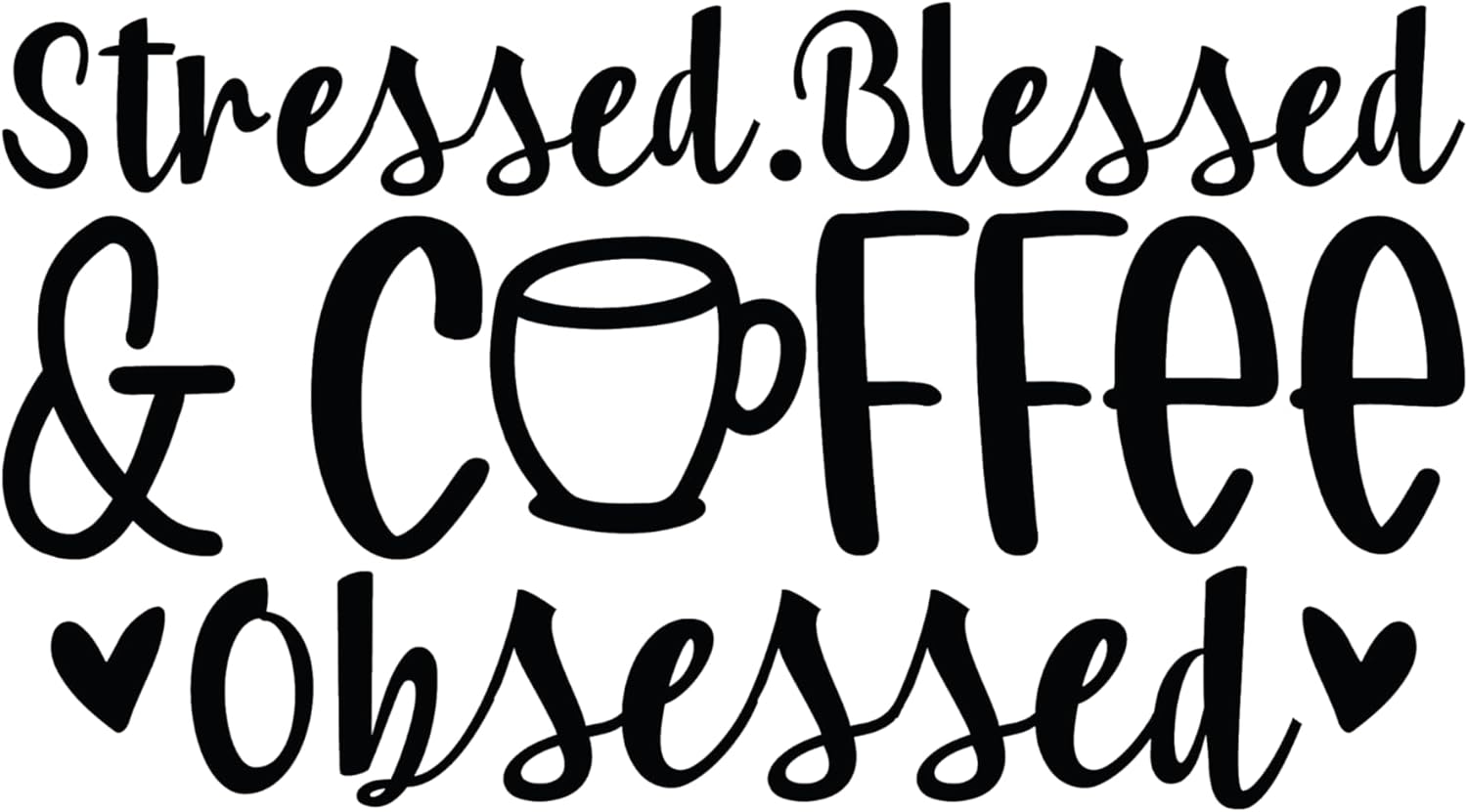 Inspirational Quote "Stressed Blessed Coffee Obessed" Motivational Sticker Vinyl Decal Motivation Stickers- 5" Vinyl Sticker Waterproof
