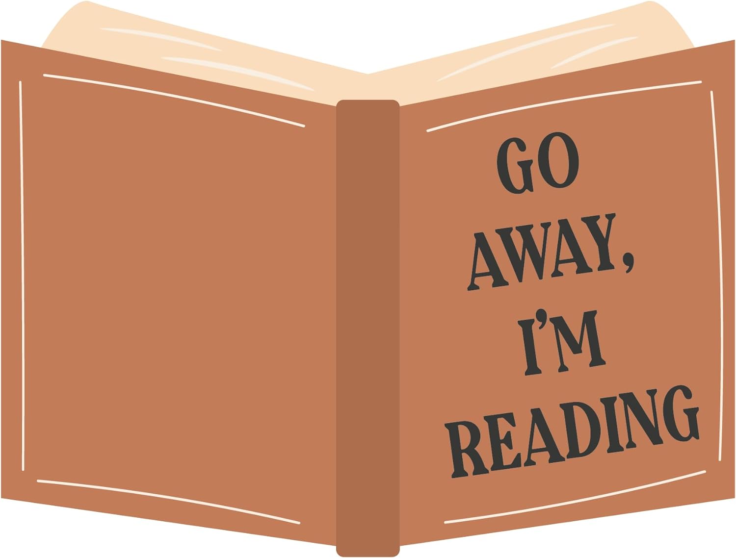 Inspirational Quote Go Away I'm Reading Motivational Sticker Vinyl Decal Motivation Stickers- 5" Vinyl Sticker Waterproof