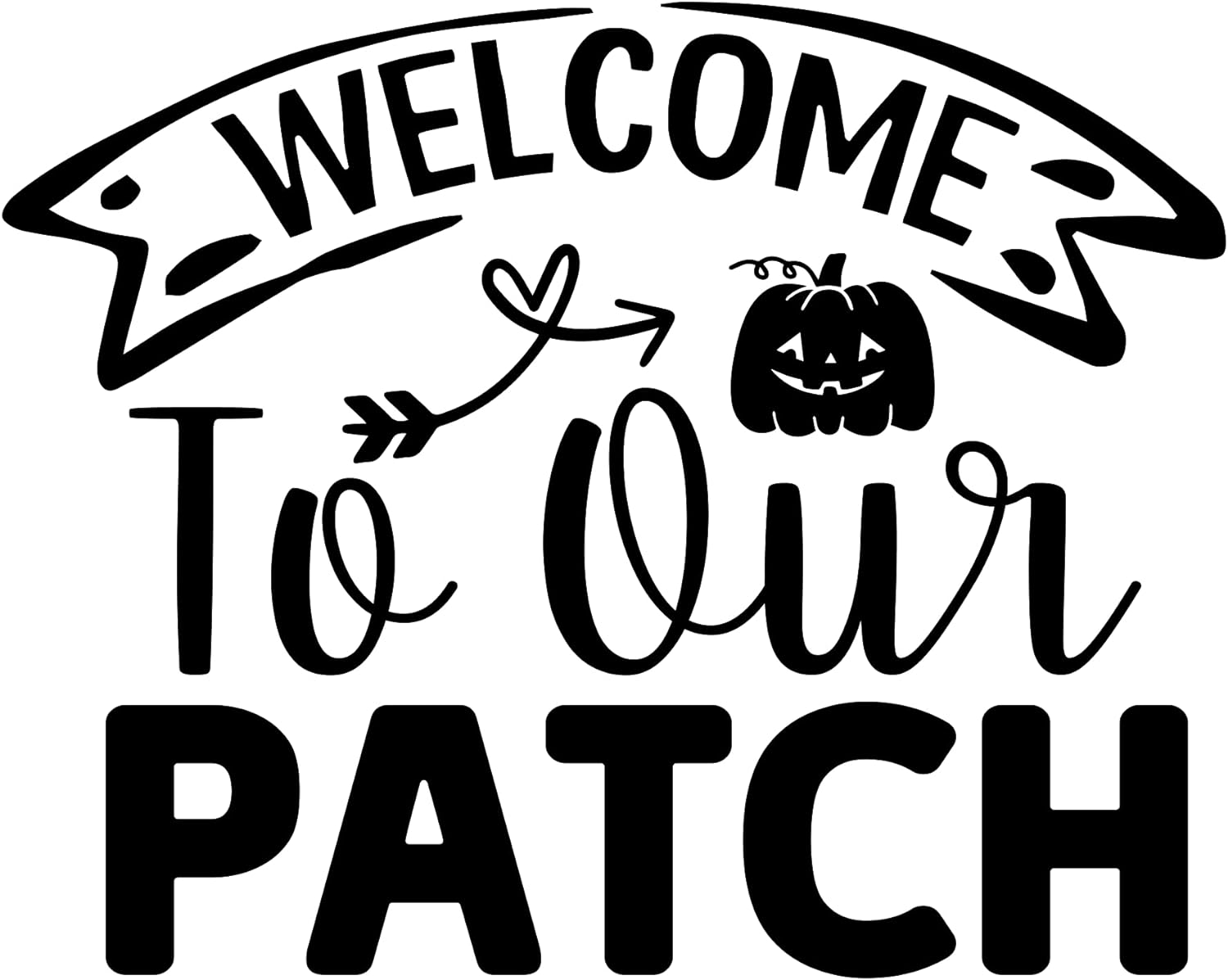 Inspirational Quote Welcome to Our Patch Motivational Sticker Vinyl Decal Motivation Stickers- 5" Vinyl Sticker Waterproof