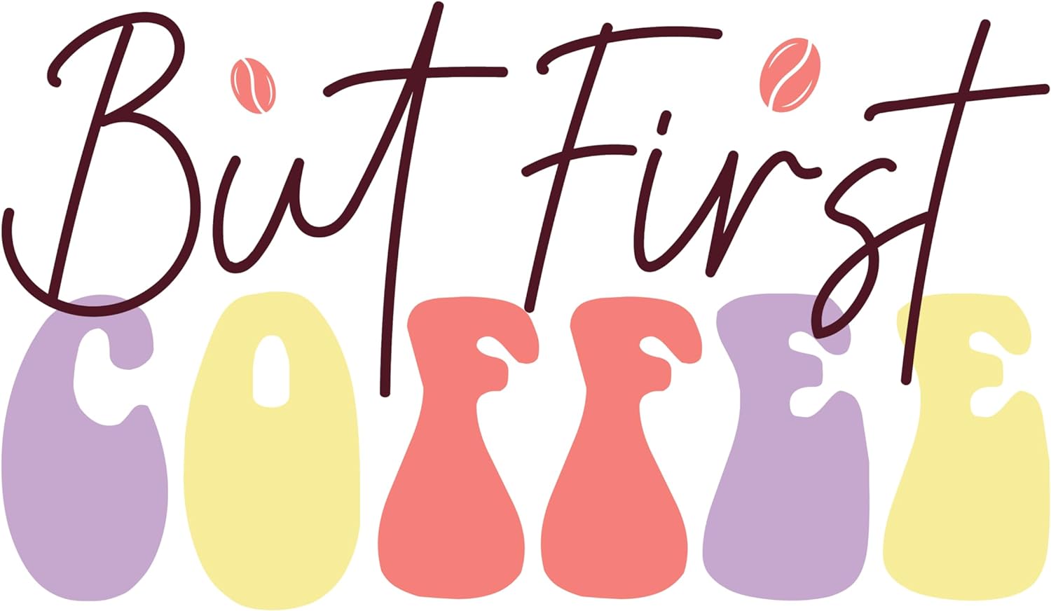 Inspirational Quote "But First Coffee" Motivational Sticker Vinyl Decal Motivation Stickers- 5" Vinyl Sticker Waterproof
