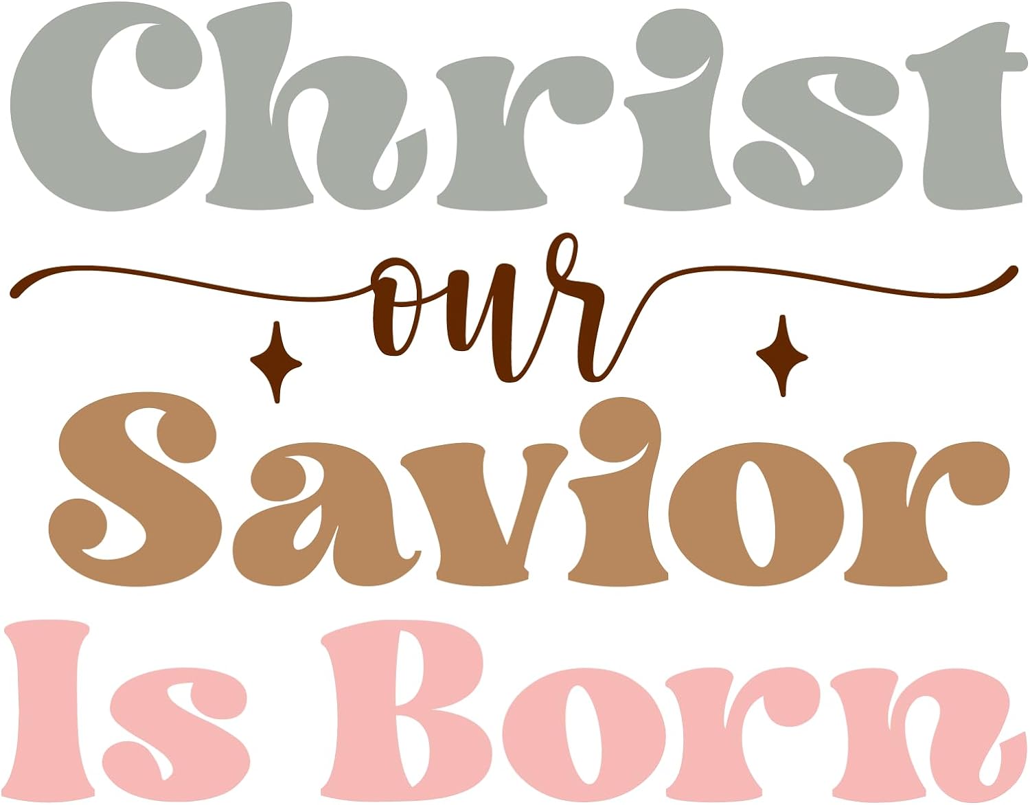 Inspirational Quote "Christ our Savior is Born" Motivational Sticker Vinyl Decal Motivation Stickers- 5" Vinyl Sticker Waterproof