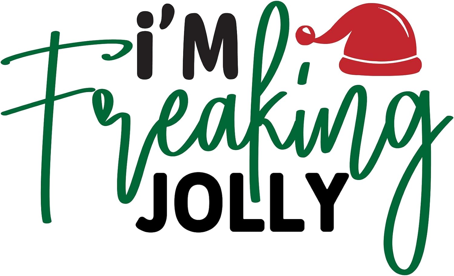 Inspirational Quote I'm Freaking Jolly Red Cap Motivational Sticker Vinyl Decal Motivation Stickers- 5" Vinyl Sticker Waterproof