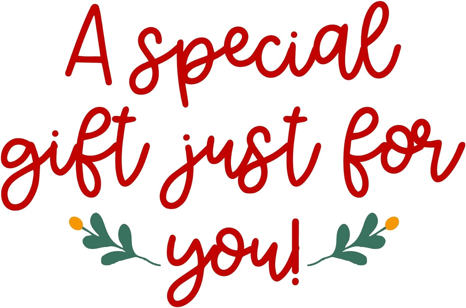 Inspirational Quote A Special Gift Just for You Motivational Sticker Vinyl Decal Motivation Stickers- 5" Vinyl Sticker Waterproof