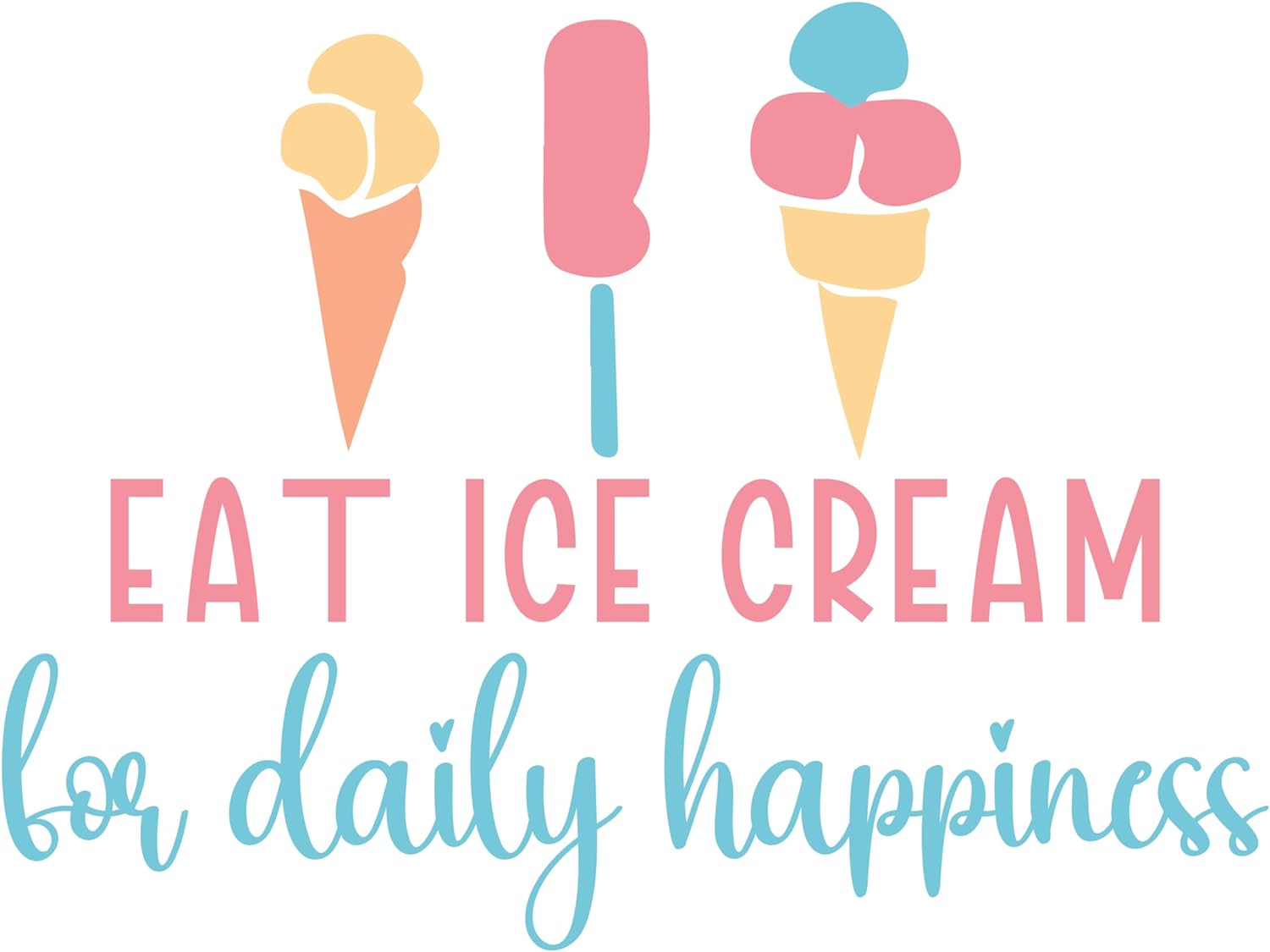 Inspirational Quote "Eat Ice Cream for Daily Happiness" Motivational Sticker Vinyl Decal Motivation Stickers- 5" Vinyl Sticker Waterproof