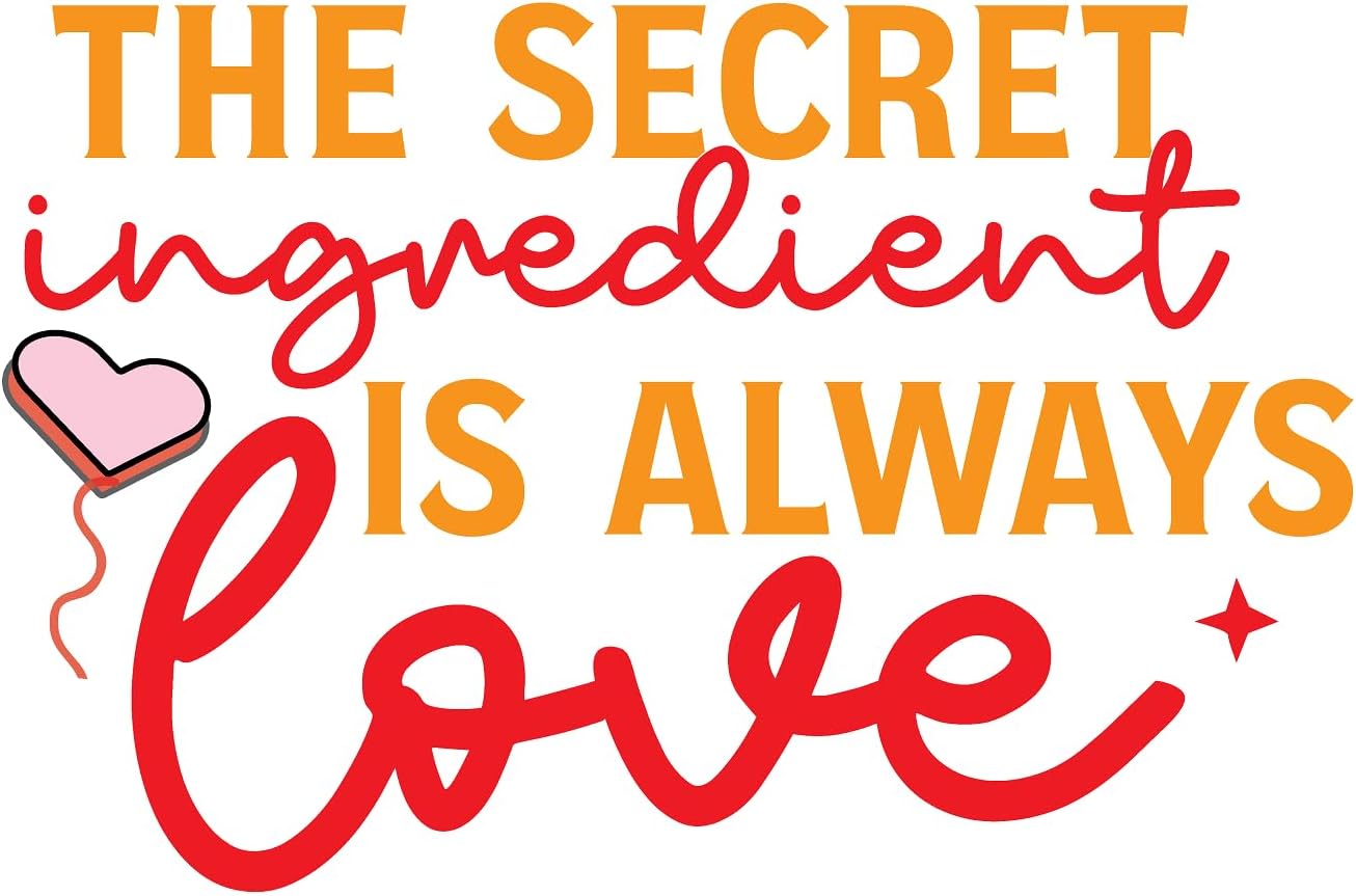 Inspirational Quote The Secret Ingredient is Always Love Motivational Sticker Vinyl Decal Motivation Stickers- 5" Vinyl Sticker Waterproof