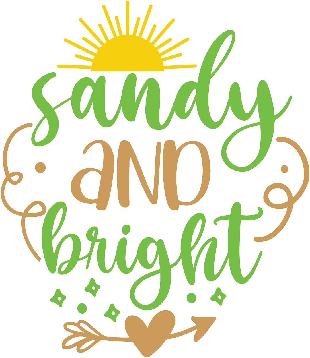 Inspirational Quote "Sandy and Bright" Motivational Sticker Vinyl Decal Motivation Stickers- 5" Vinyl Sticker Waterproof