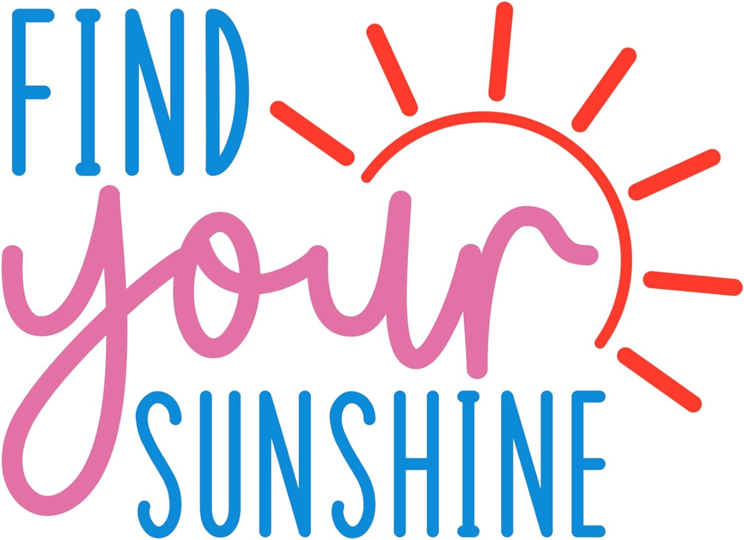 Inspirational Quote "Find Your Sunshine" Motivational Sticker Vinyl Decal Motivation Stickers- 5" Vinyl Sticker Waterproof