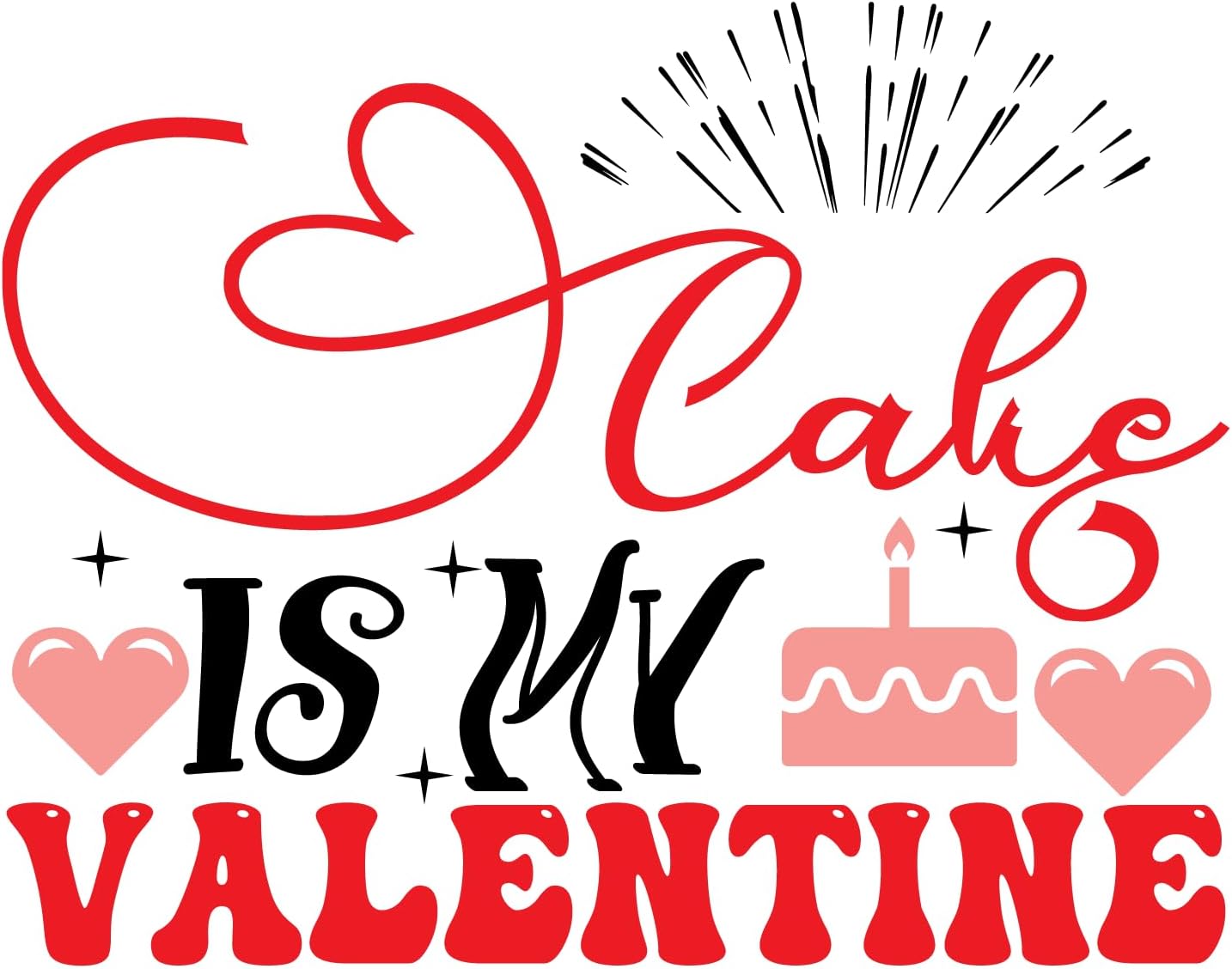 Inspirational Quote Heart Cake is My Valentine Motivational Sticker Vinyl Decal Motivation Stickers- 5" Vinyl Sticker Waterproof