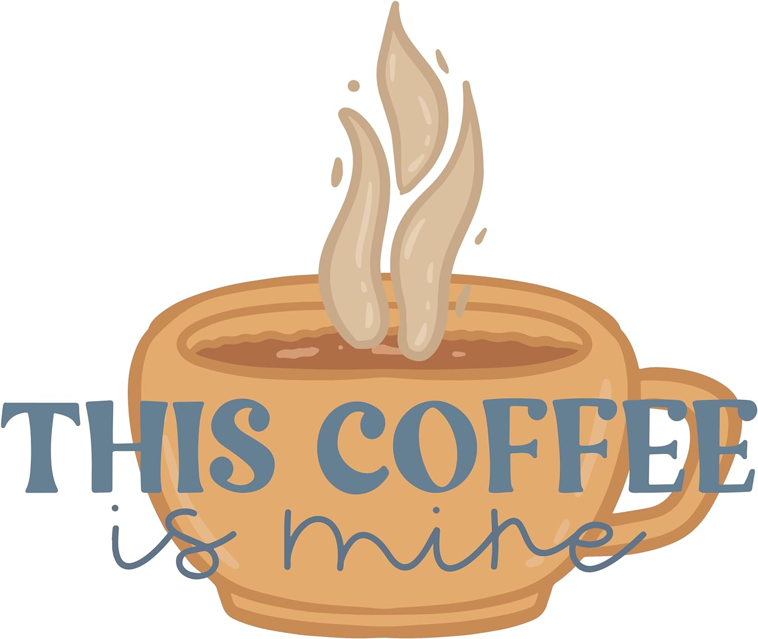 Inspirational Quote "This Coffee is Mine" Motivational Sticker Vinyl Decal Motivation Stickers- 5" Vinyl Sticker Waterproof