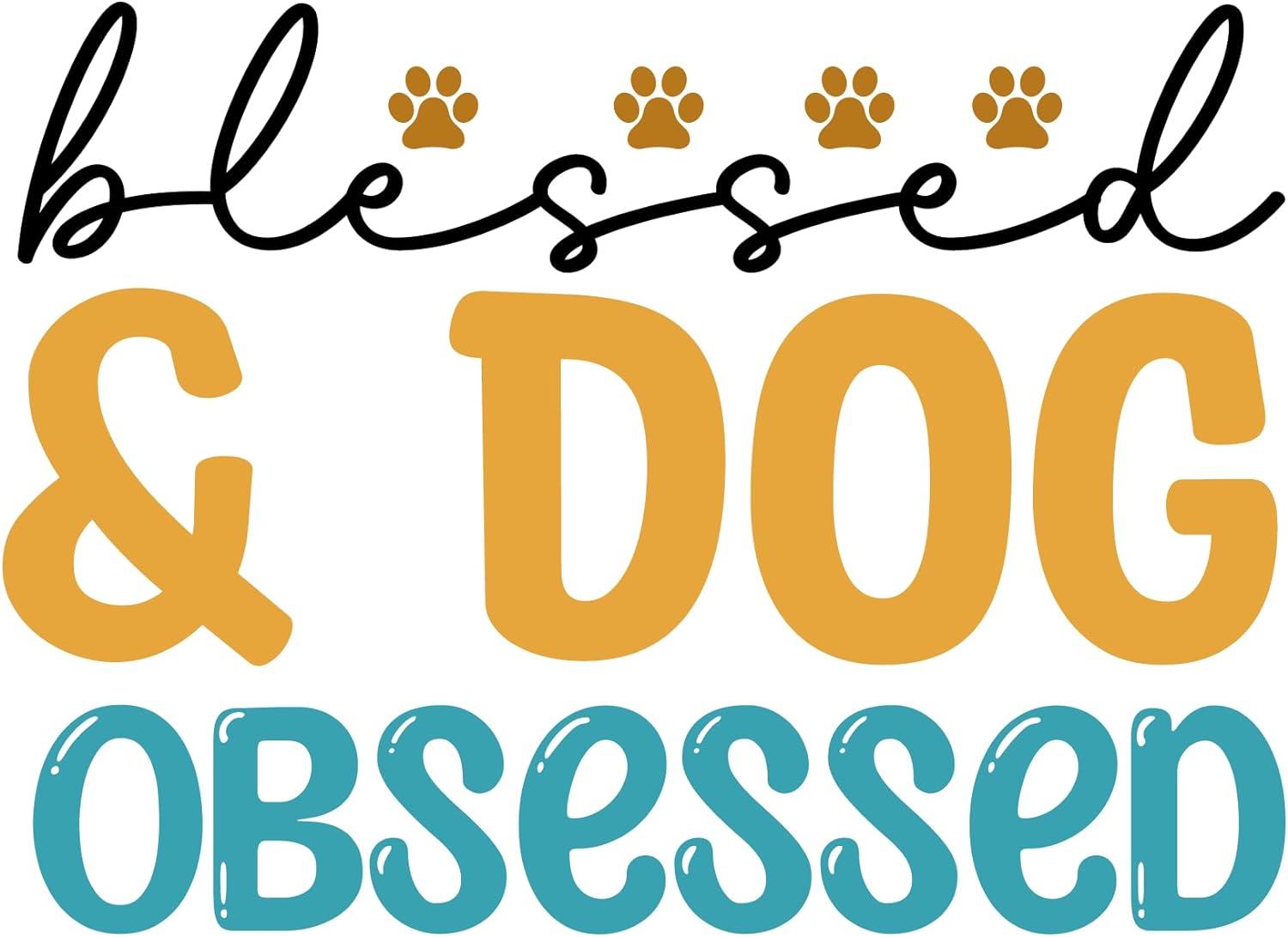 Inspirational Quote "Blessed & Dog Obsessed" Motivational Sticker Vinyl Decal Motivation Stickers- 5" Vinyl Sticker Waterproof