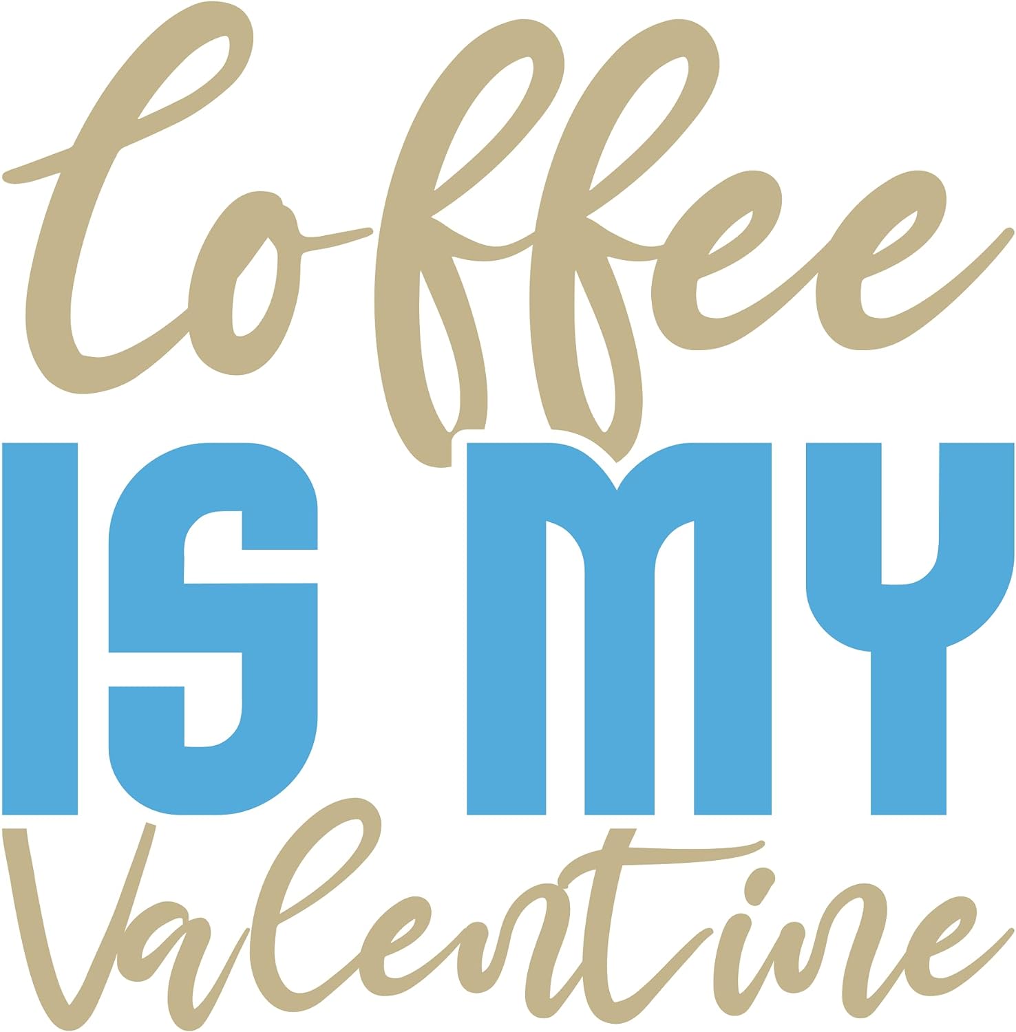 Inspirational Quote Coffee is My Valentine Motivational Sticker Vinyl Decal Motivation Stickers- 5" Vinyl Sticker Waterproof