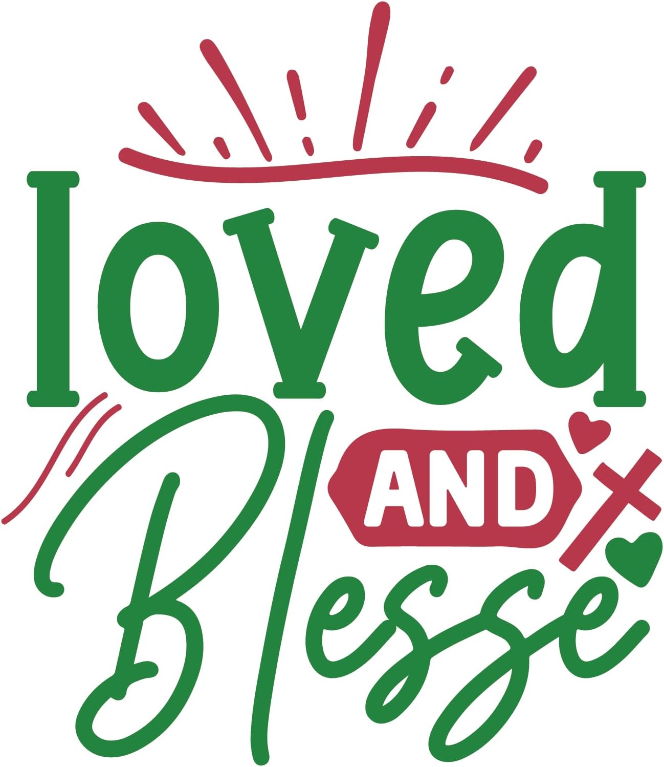 Inspirational Quote "Loved And Blesse" Motivational Sticker Vinyl Decal Motivation Stickers- 5" Vinyl Sticker Waterproof