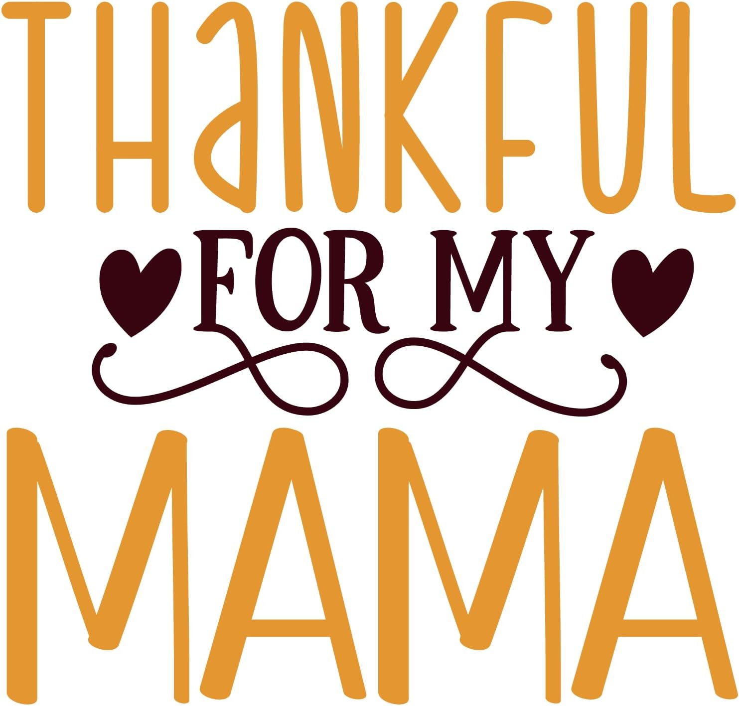 Inspirational Quote Thankful For My Mama Heart Motivational Sticker Vinyl Decal Motivation Stickers- 5" Vinyl Sticker Waterproof