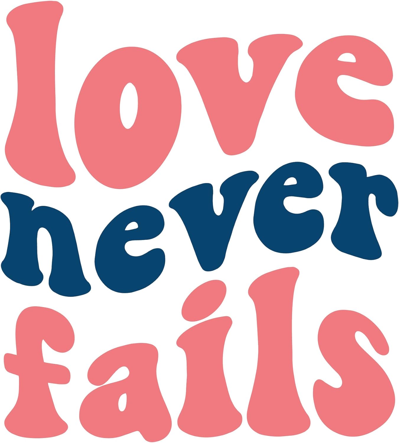 Inspirational Quote "Love Never Fails" Motivational Sticker Vinyl Decal Motivation Stickers- 5" Vinyl Sticker Waterproof