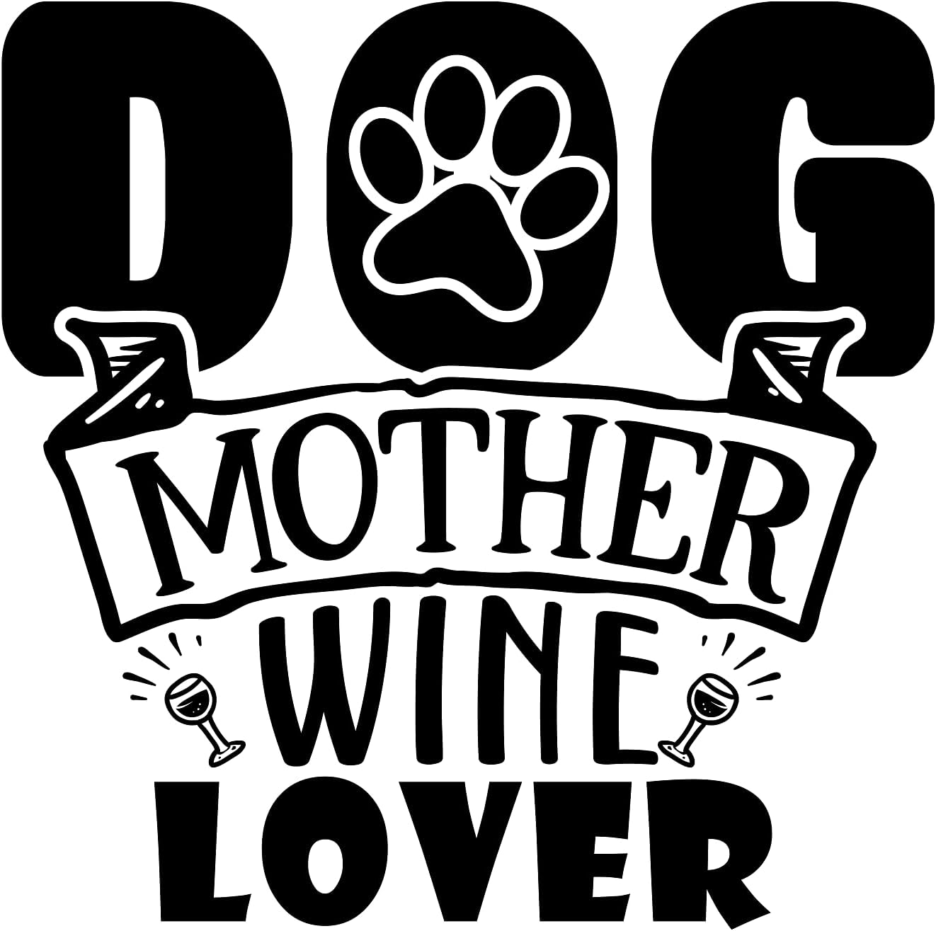 Inspirational Quote "Dog Mother Wine Lover" Motivational Sticker Vinyl Decal Motivation Stickers- 5" Vinyl Sticker Waterproof