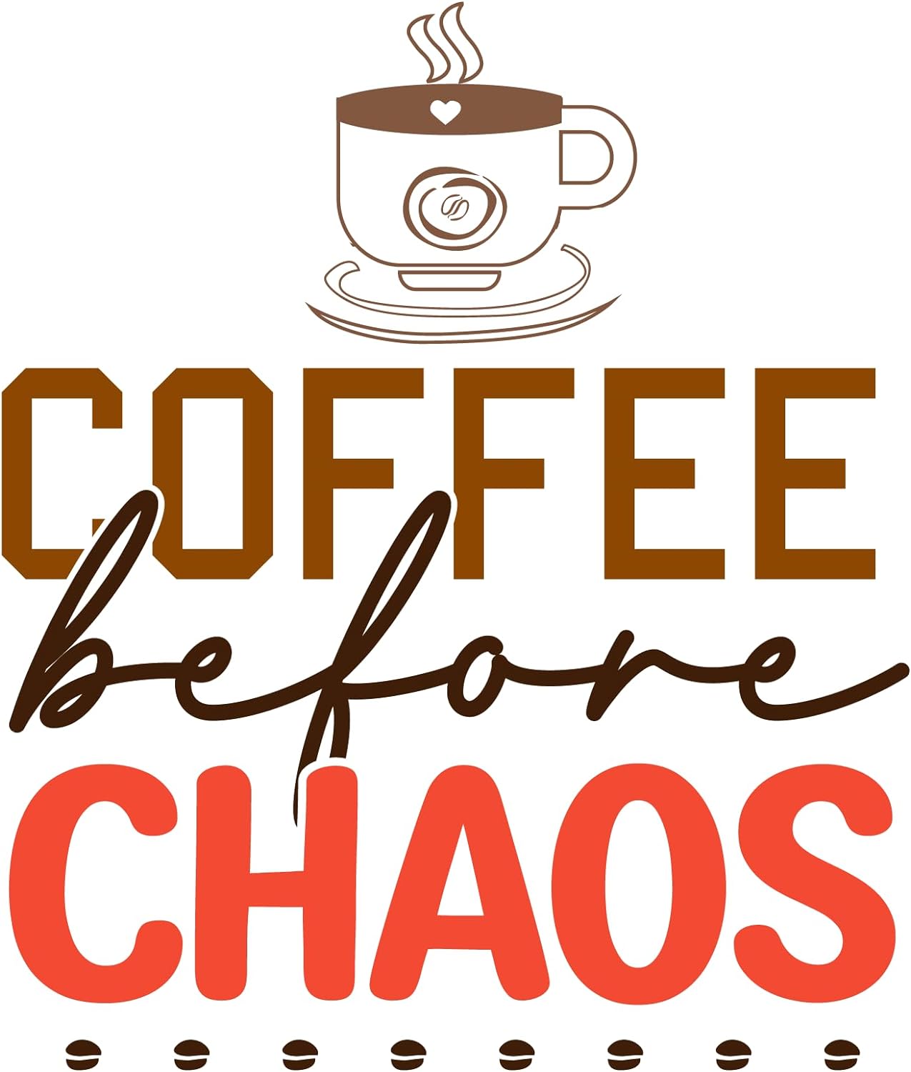 Inspirational Quote "Coffee Before Chaos" Motivational Sticker Vinyl Decal Motivation Stickers- 5" Vinyl Sticker Waterproof