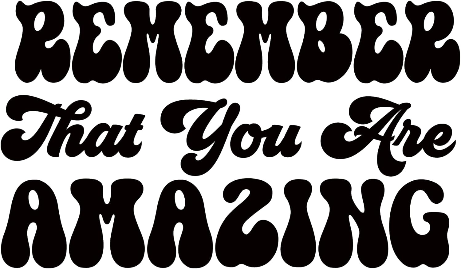 Inspirational Quote "Remember That You are Amazing" Motivational Sticker Vinyl Decal Motivation Stickers- 5" Vinyl Sticker Waterproof