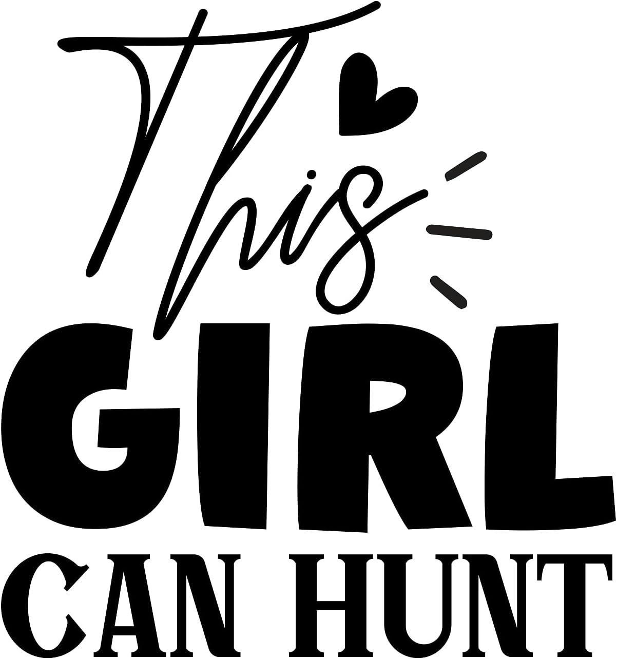 Inspirational Quote "This Girl Can Hunt" Motivational Sticker Vinyl Decal Motivation Stickers- 5" Vinyl Sticker Waterproof