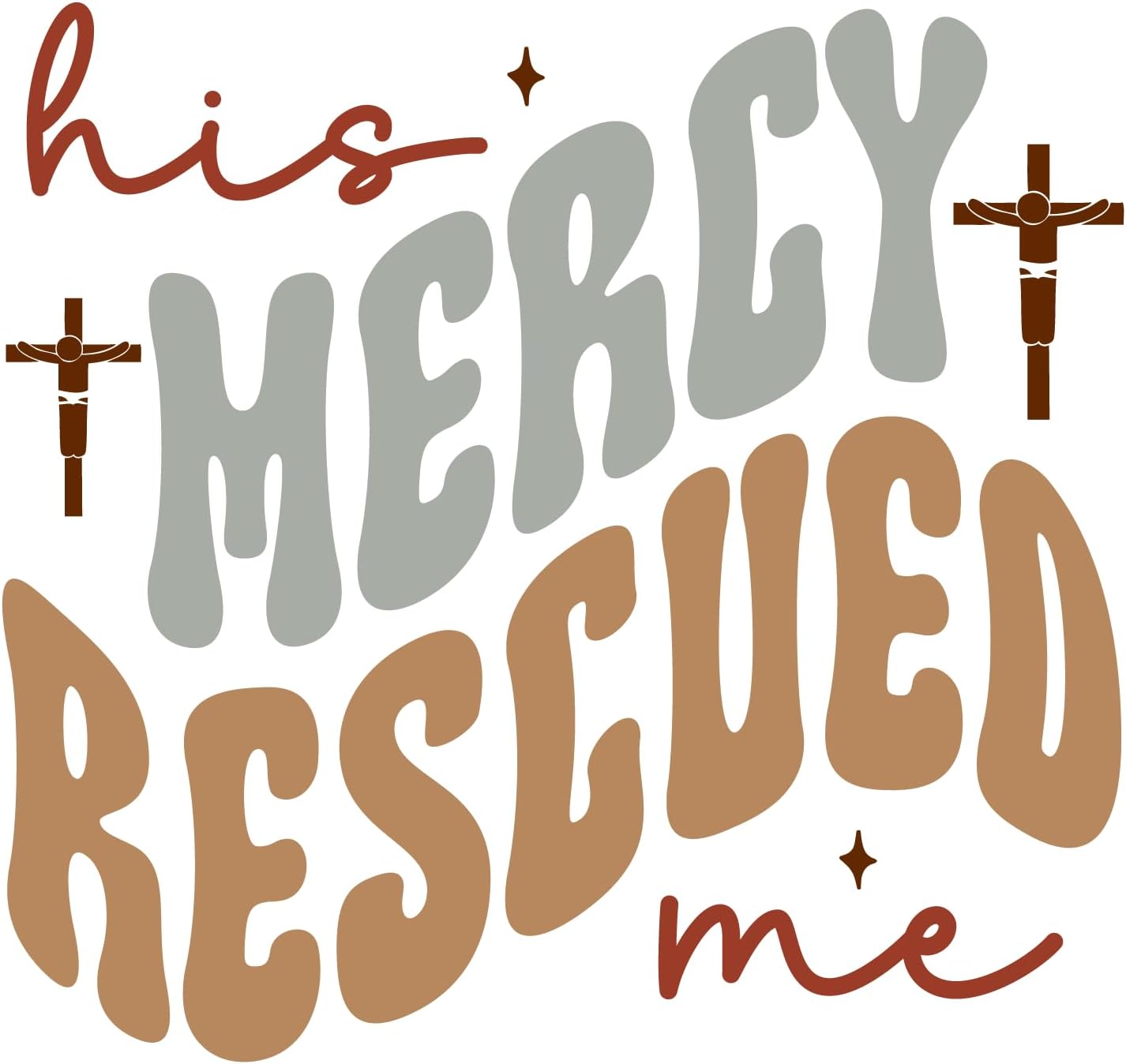 Inspirational Quote "His Mercy Rescued Me" Motivational Sticker Vinyl Decal Motivation Stickers- 5" Vinyl Sticker Waterproof