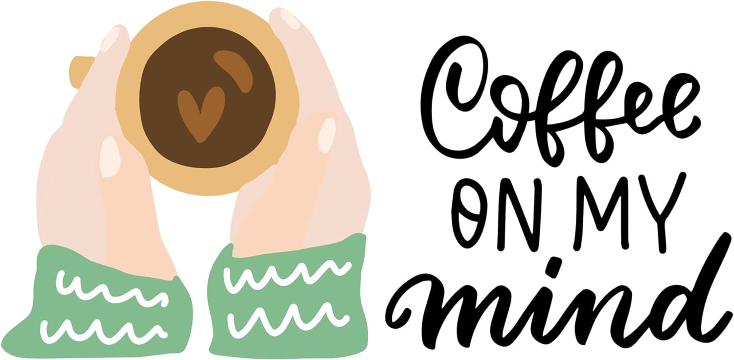 Inspirational Quote "Coffee On My Mind" Motivational Sticker Vinyl Decal Motivation Stickers- 5" Vinyl Sticker Waterproof