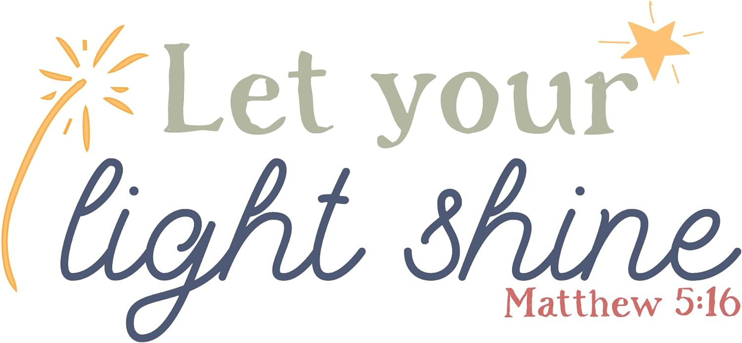 Inspirational Quote "Let Your Light Shine Matthew 5:16" Motivational Sticker Vinyl Decal Motivation Stickers- 5" Vinyl Sticker Waterproof