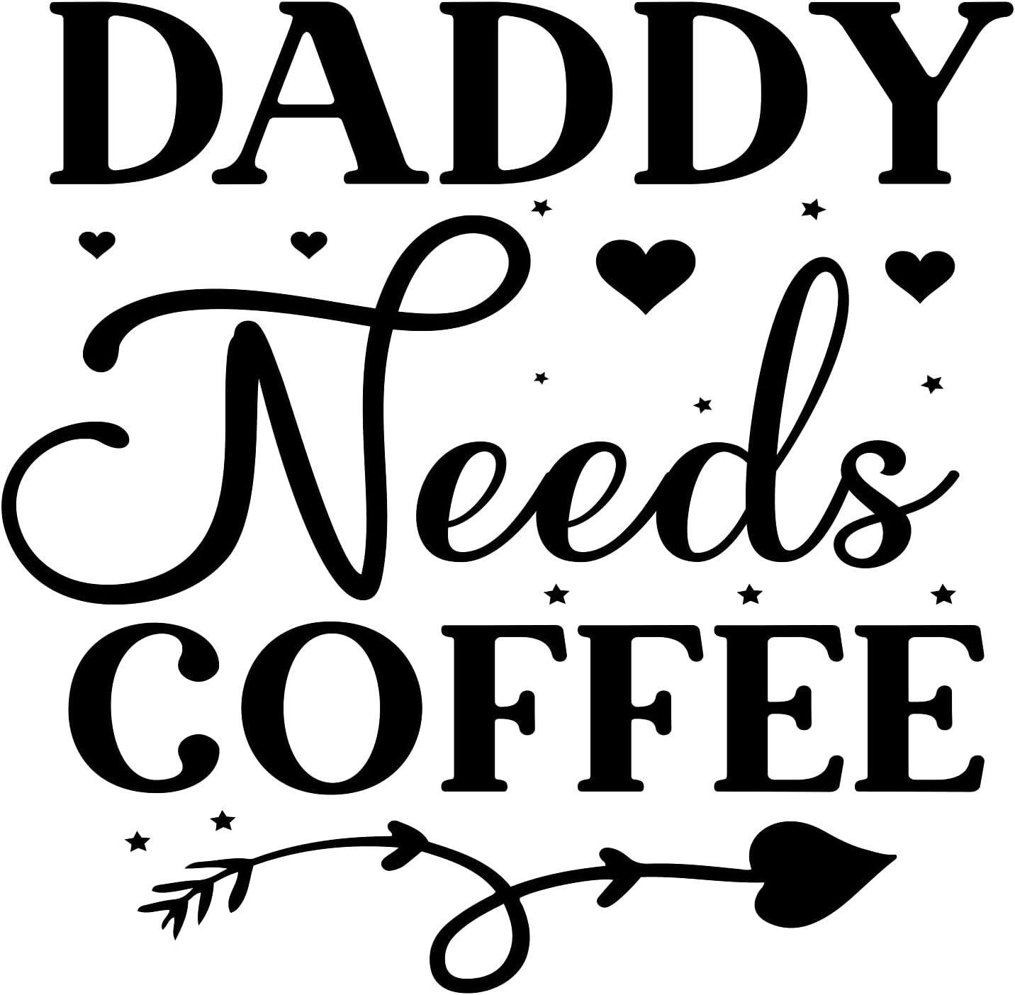 Inspirational Quote - "Daddy Loves Coffee" Motivational Sticker Vinyl Decal Family Stickers - 5" Vinyl Sticker Waterproof.