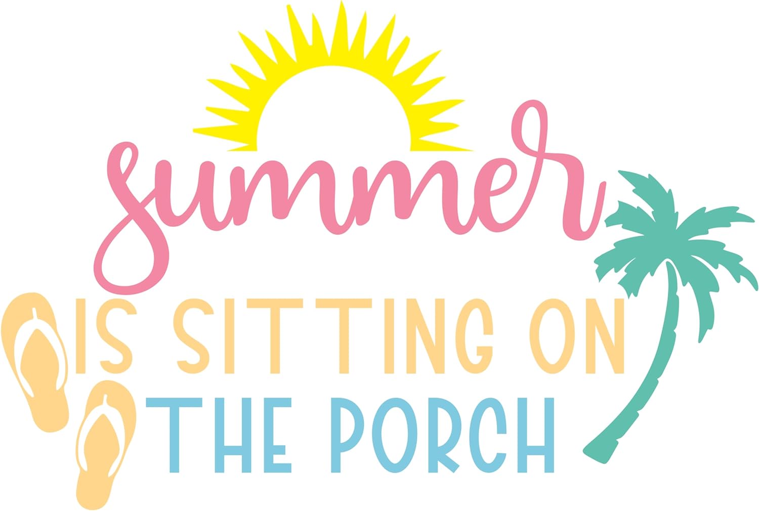 Inspirational Quote "Summer is Sitting on The Porch" Motivational Sticker Vinyl Decal Motivation Stickers- 5" Vinyl Sticker Waterproof