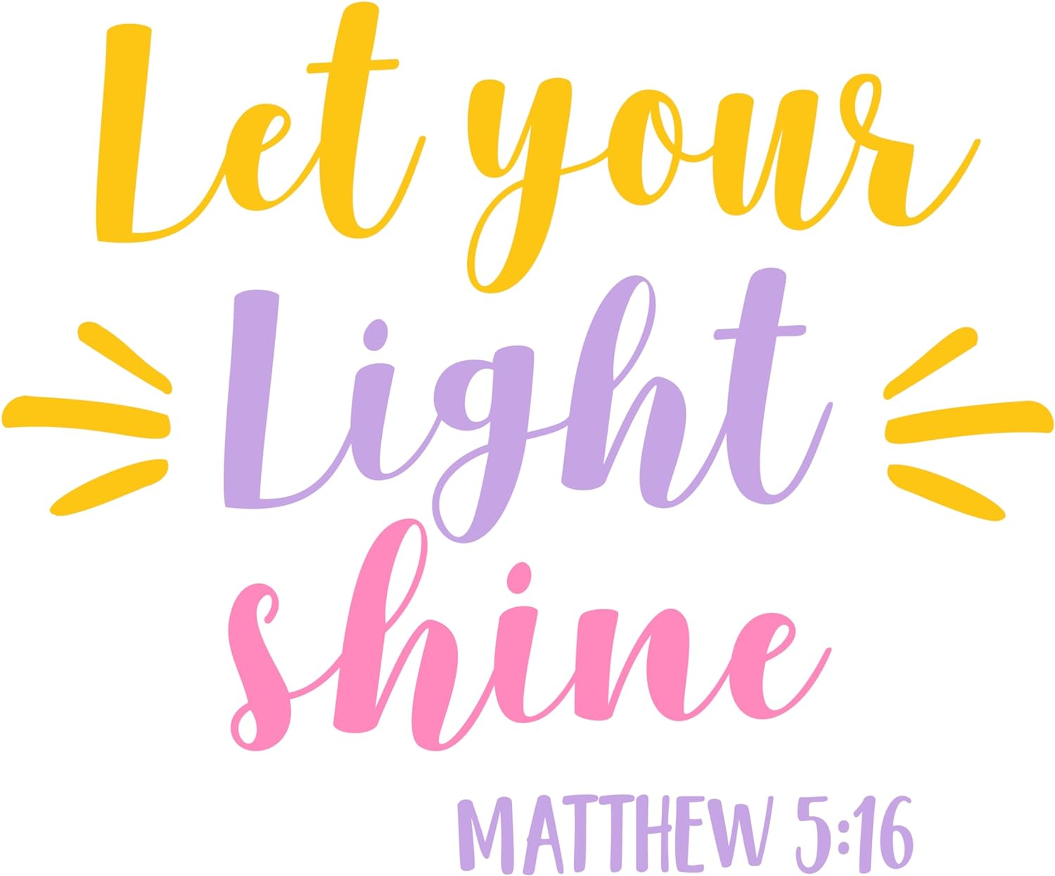 Inspirational Quote "Let Your Light Shine Matthew 5:16, Sticker" Motivational Sticker Vinyl Decal Motivation Stickers- 5" Vinyl Sticker Waterproof