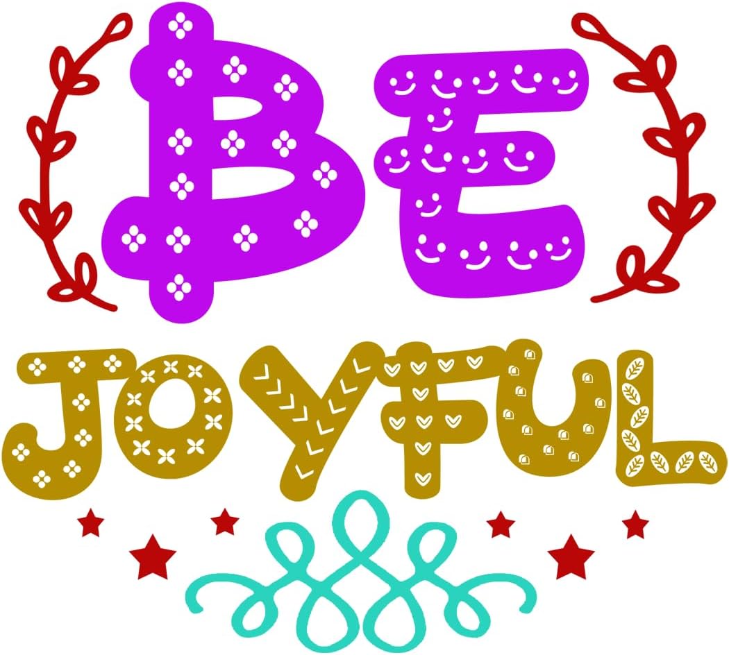 Inspirational Quote Be Joyful Motivational Sticker Vinyl Decal Motivation Stickers- 5" Vinyl Sticker Waterproof
