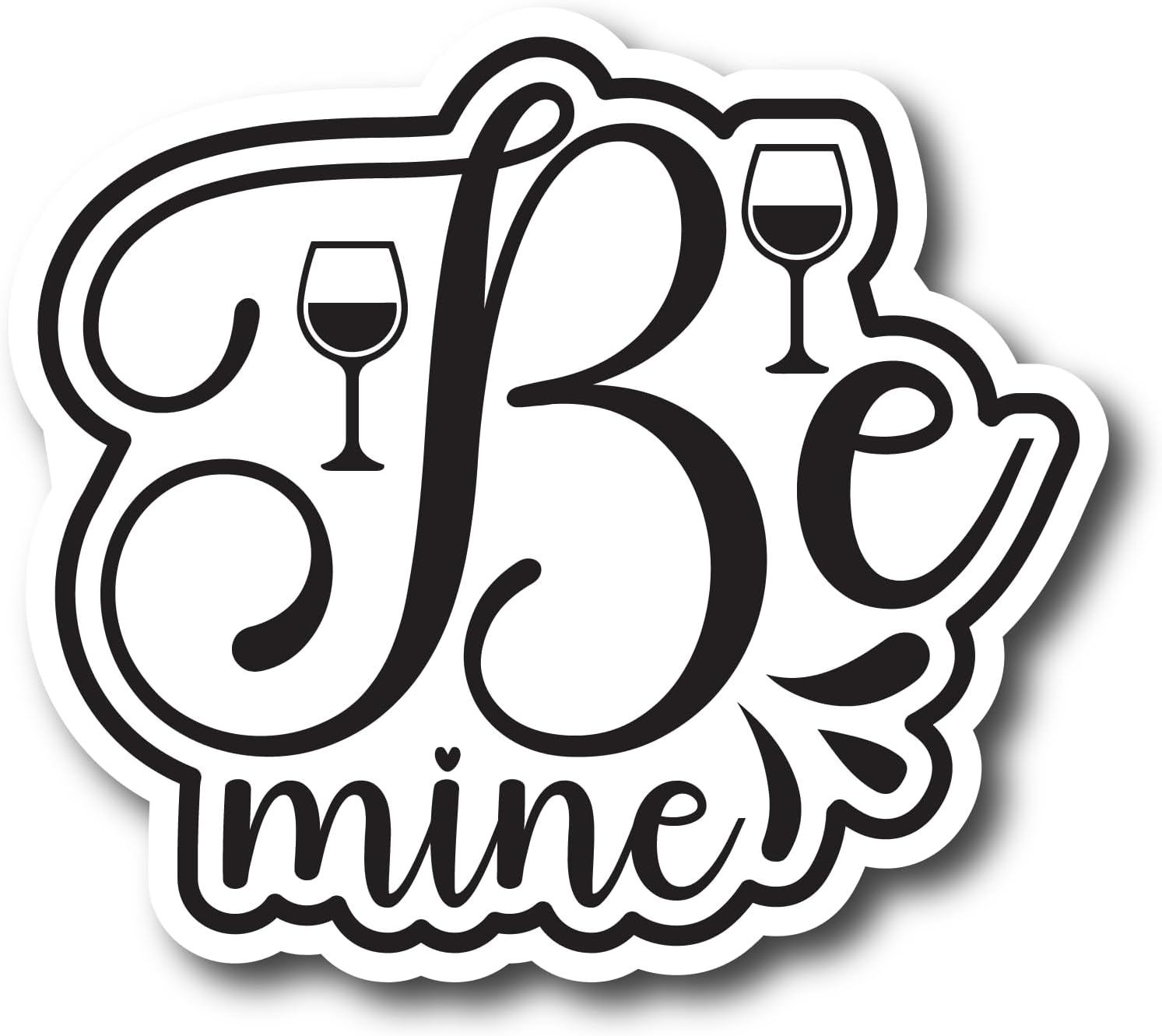Inspirational Quote Be Mine Motivational Sticker Vinyl Decal Motivation Stickers- 5" Vinyl Sticker Waterproof