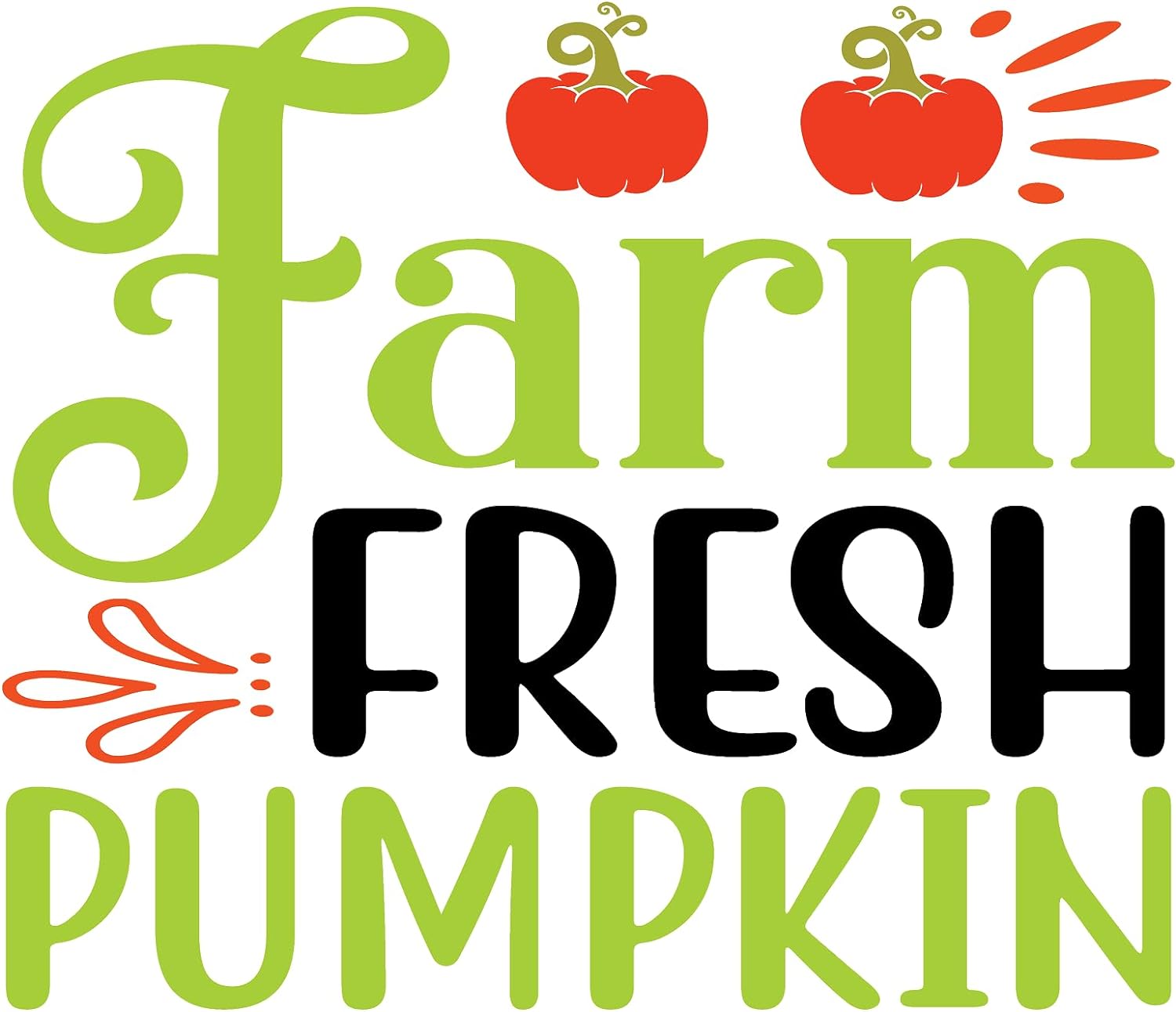 Inspirational Quote Farm Fresh Pumpkins Lovely Motivational Sticker Vinyl Decal Motivation Stickers- 5" Vinyl Sticker Waterproof