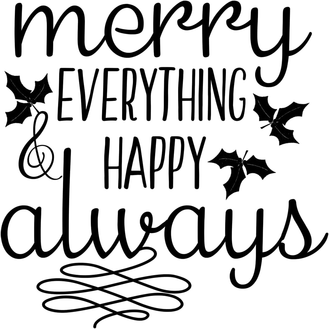 Inspirational Quote Merry Everything Happy Always Motivational Sticker Vinyl Decal Motivation Stickers- 5" Vinyl Sticker Waterproof