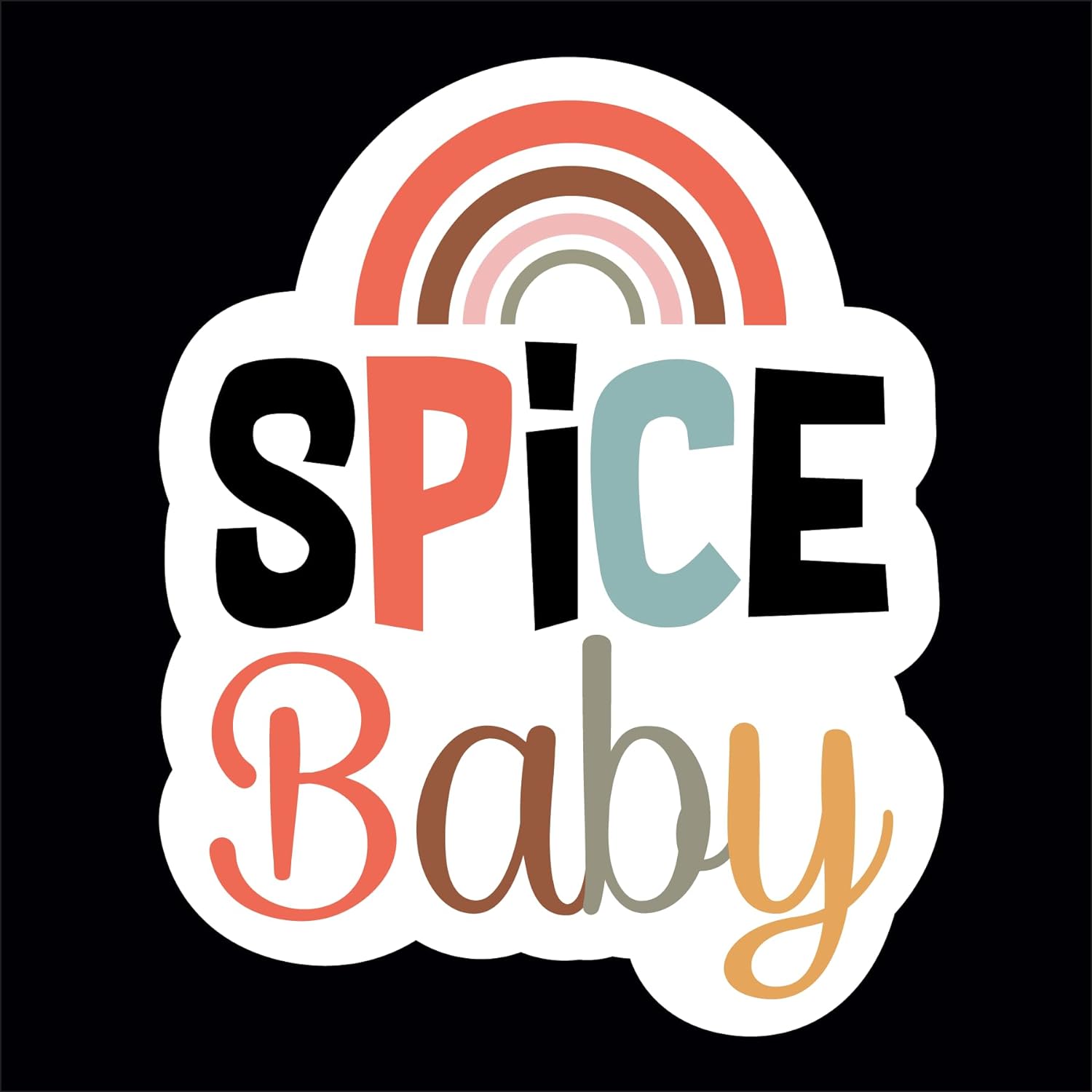 Inspirational Quote Spice Baby Motivational Sticker Vinyl Decal Motivation Stickers- 5" Vinyl Sticker Waterproof
