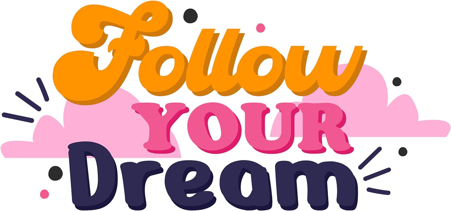Inspirational Quote Follow Your Dream Motivational Sticker Vinyl Decal Motivation Stickers- 5" Vinyl Sticker Waterproof