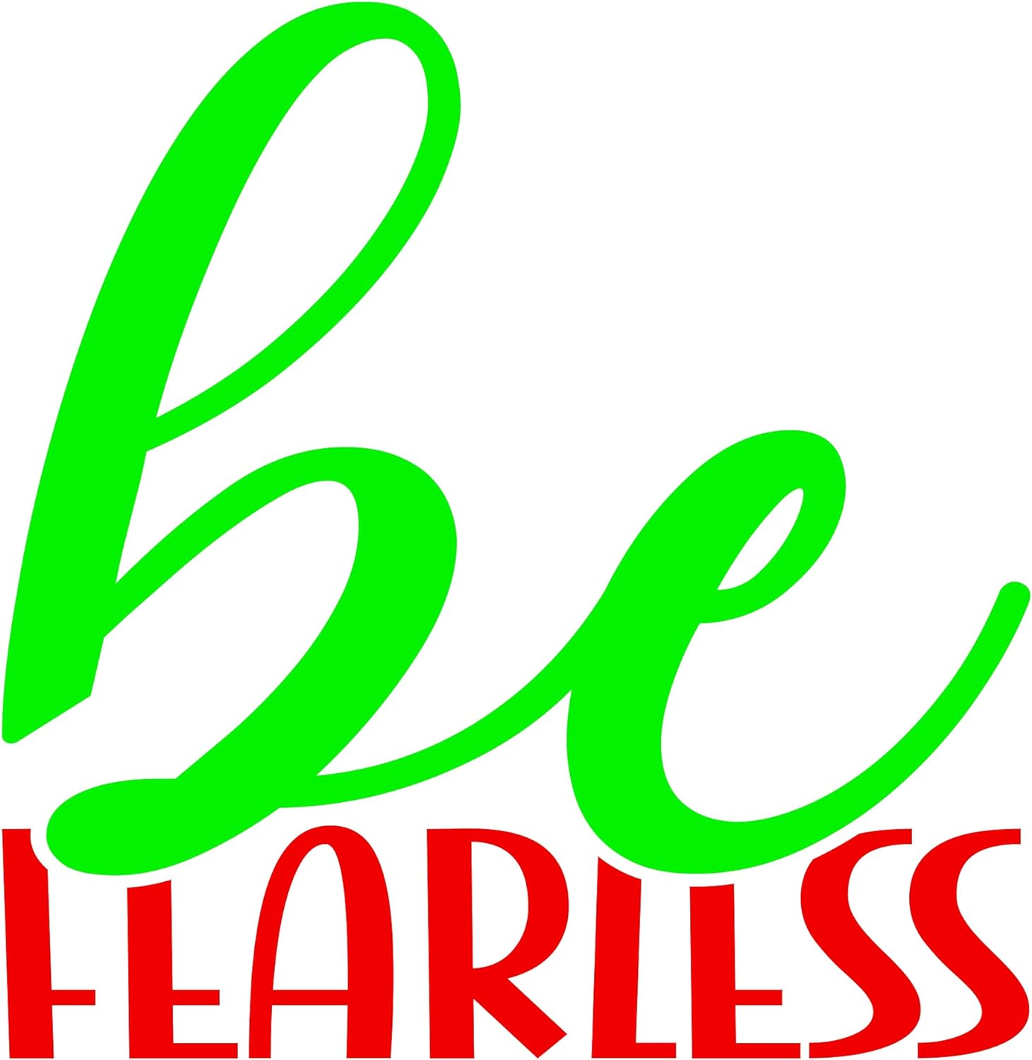 Inspirational Quote "Be Fearless" Motivational Sticker, Vinyl Decal Motivation Stickers- 5" Vinyl Sticker Waterproof